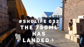 #SHOLIFE 032 | The 750ml Has Landed